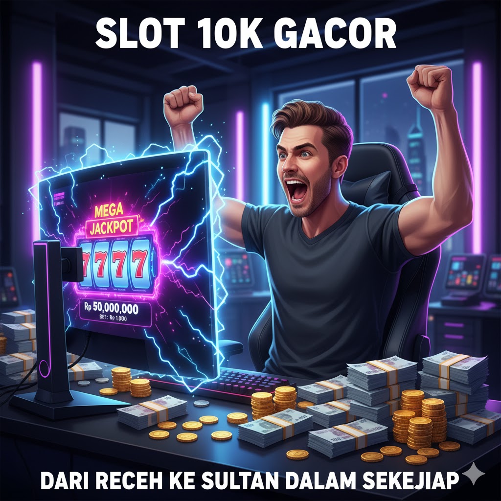 Slot 10K Gacor
